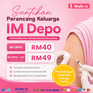 Suntikan perancang keluarga IM Depo untuk pencegahan kehamilan di Klinik VS Pasir Gudang Johor